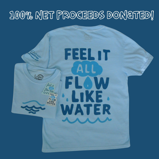 Feel It All Flow Like Water Mental Health Awareness Month Fundraiser Tshirt