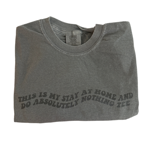 Black Stay At Home Do Nothing Tshirt