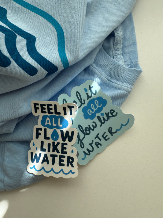 Feel It All Flow Like Water Mental Health Awareness Sticker