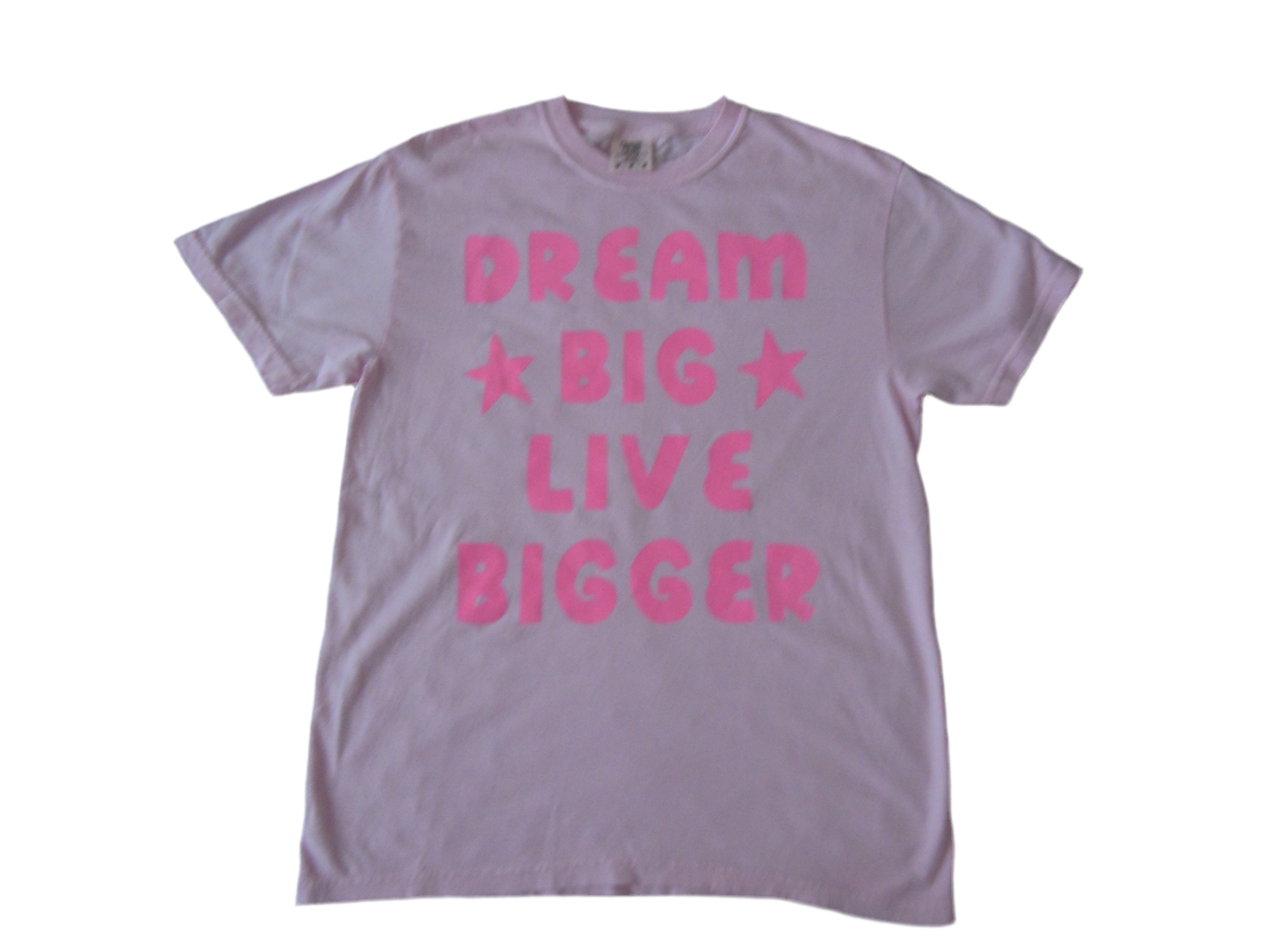 Pink Dream Big Live Bigger T-shirt