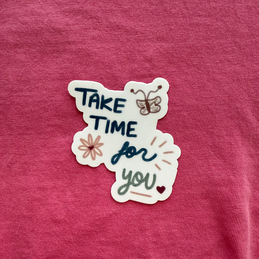 Take Time For You Waterproof Vinyl Sticker