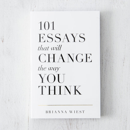 101 Essays That Will Change The Way You Think Book