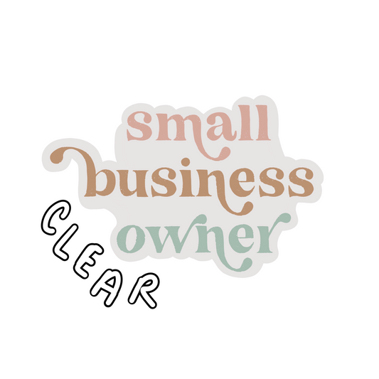 CLEAR Pastel Small Business Owner Waterproof Vinyl Sticker