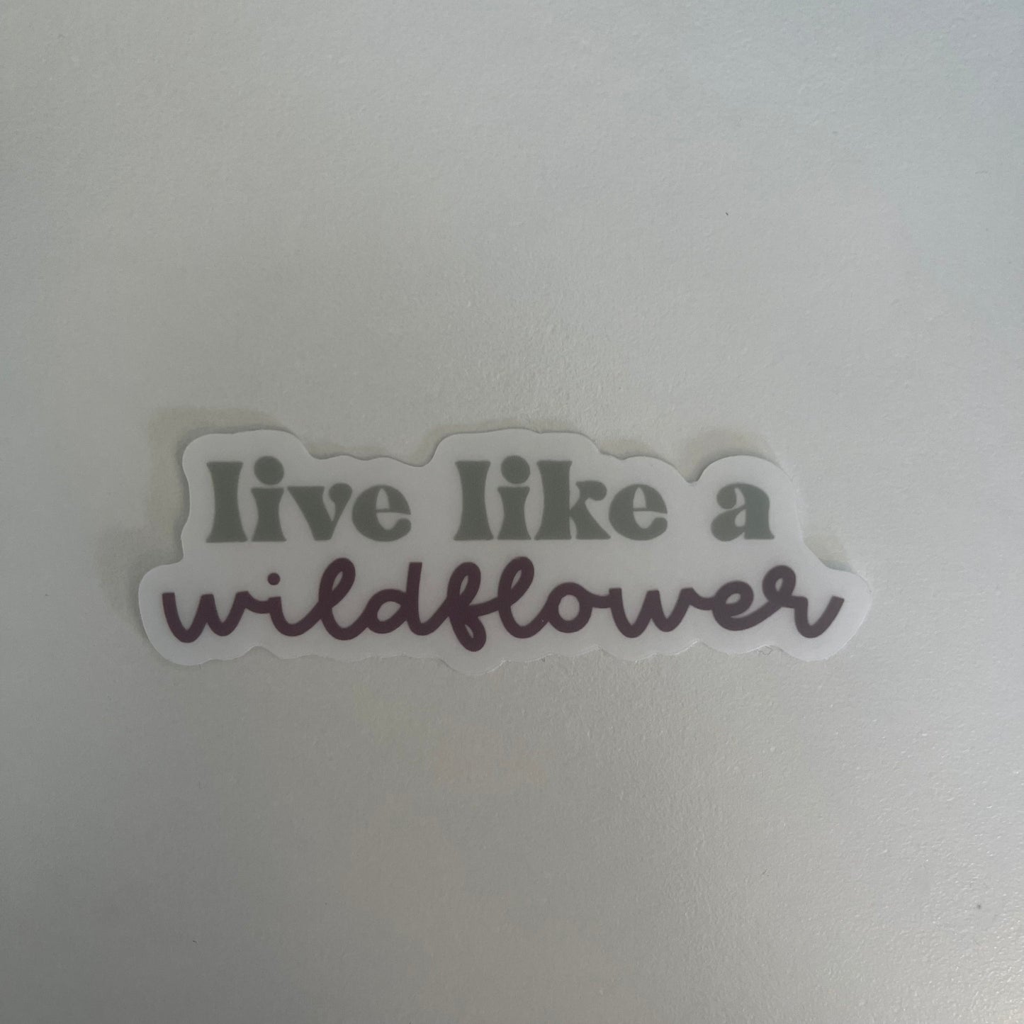 CLEAR Live Like a Wildflower Waterproof Vinyl Sticker