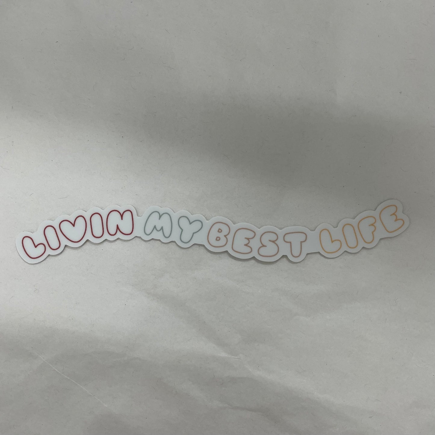 Livin My Best Life Waterproof Vinyl Sticker