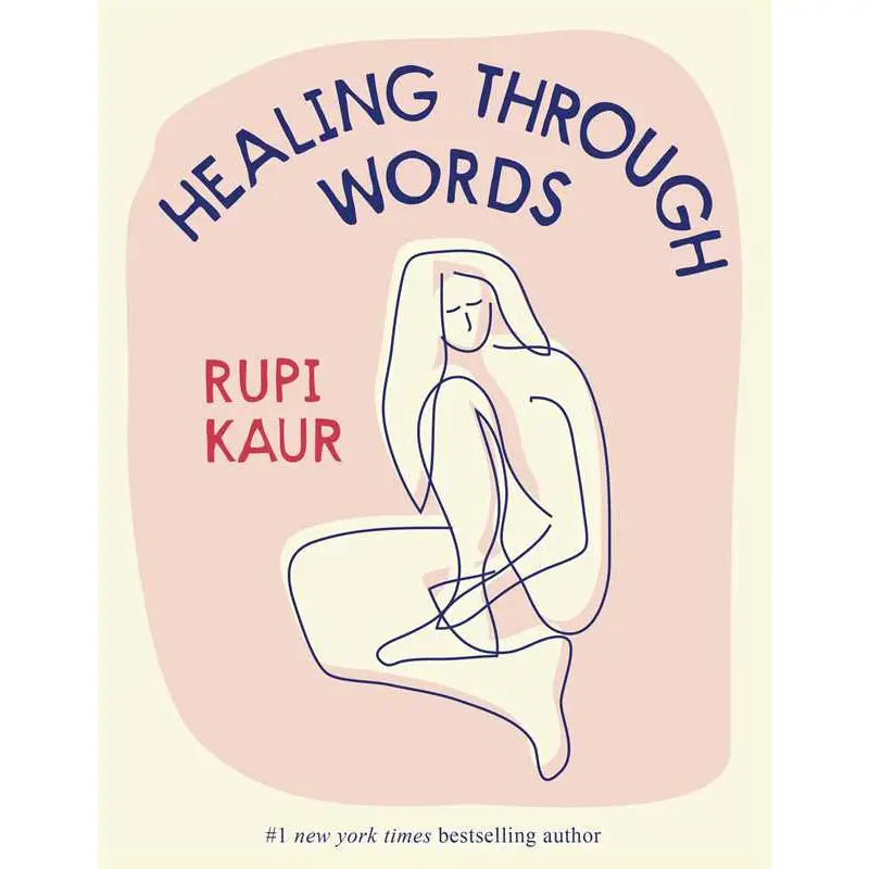 Healing Through Words By Rupi Kaur Book