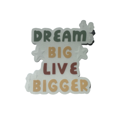 Clear Dream Big Live Bigger Waterproof Vinyl Sticker