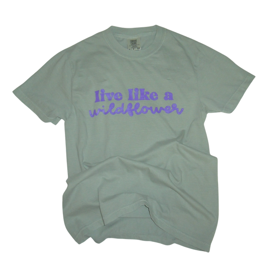Live Like a Wildflower T-Shirt