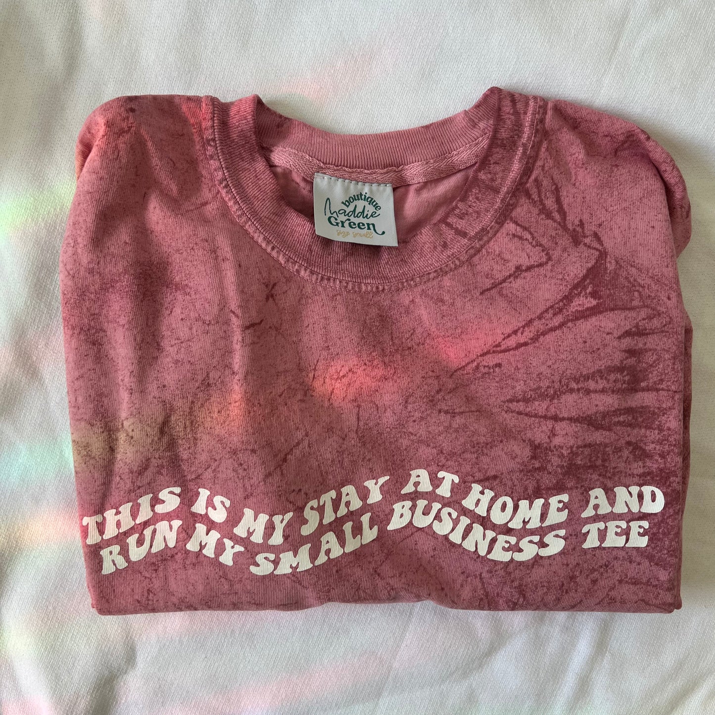 Dusty Rose Tie Dye Stay at Home and Run my Small Business Tee