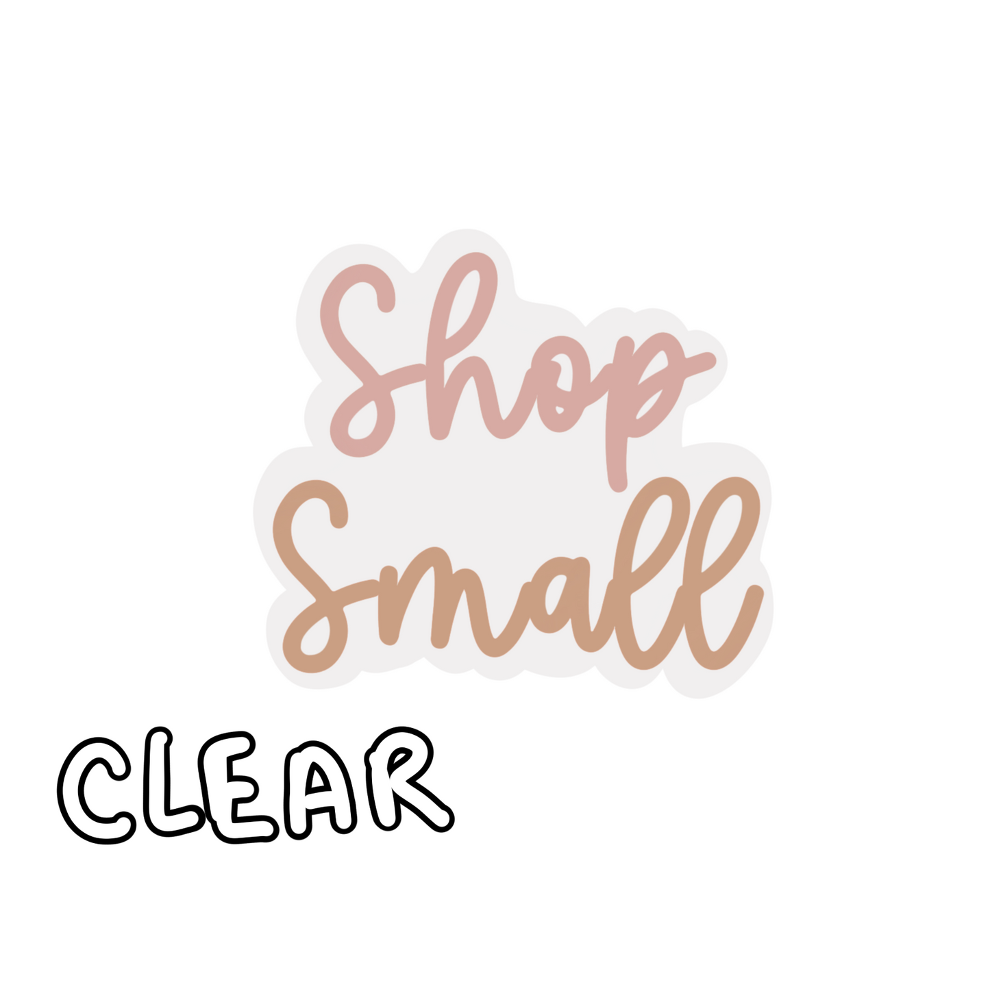 CLEAR Cursive Shop Small Sticker