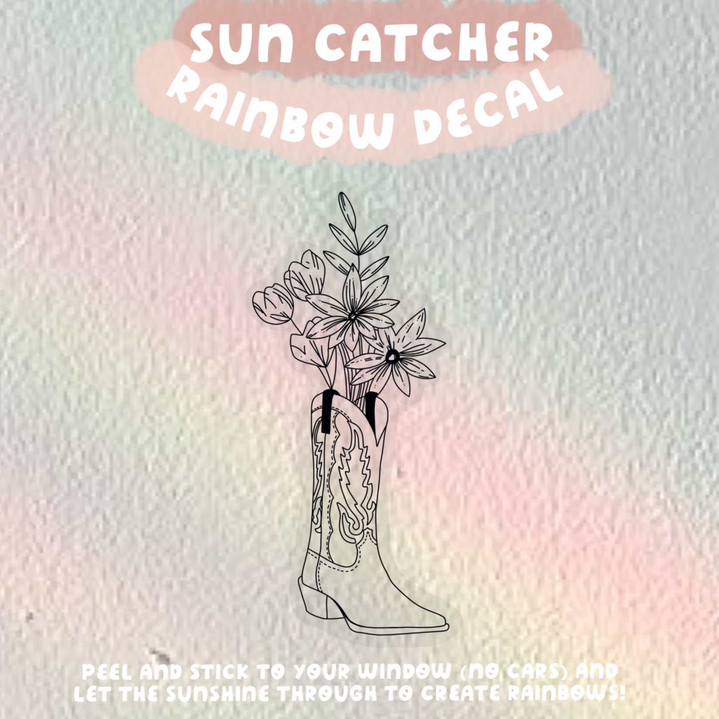Wildflower Cowboy Boot Bouquet Sun Catcher Rainbow Window Decals