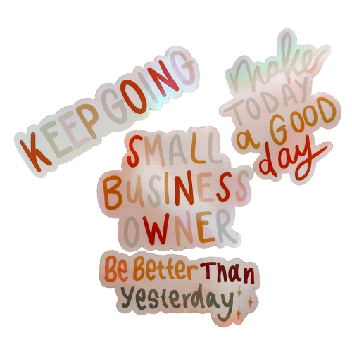 Holographic Motivational Quote and Small Business Owner Waterproof Vinyl Sticker